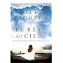 El Beso del Cielo = The Kiss of Heaven (Spanish Ed&hellip by Darlene Zschech