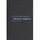 An introduction to modern algebra by  Burton Wadsworth Jones
