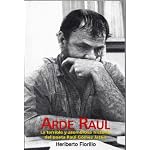 Arde Raul: La Terrible y Asombrosa Historia del Poeta Raul Gomez Jattin book cover