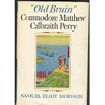 "Old Bruin": Commodore Matthew C. Perry, 1794-1858;: The American naval officer who helped found Liberia book cover