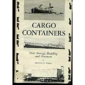 Cargo containers;: Their stowage, handling and movement, by Herman D. Tabak