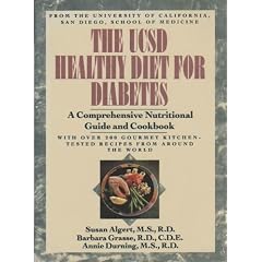 The Ucsd Healthy Diet for Diabetics: A Comprehensive Nutritional Guide and Cookbook With over 200 Kitchen-Tested Recipes from Around the World