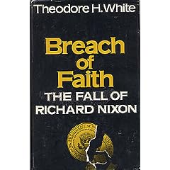 Breach of Faith: The Fall of Richard Nixon