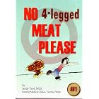 No 4-Legged Meat Please: Origin of Diseases by  Andy Tsoi