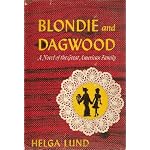 Blondie & Dagwood, A Novel of the Great American Family book cover