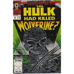 WHAT IF #50 (WHAT IF THE HULK HAD KILLED WOLVERINE?, Vol. 2)