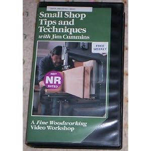 Small Shop Tips and Techniques with Jim Cummins: A Fine Woodworking Video Workshop [VHS]