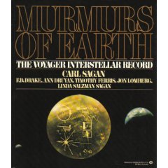 Murmurs of Earth: The Voyager Intersteller Record