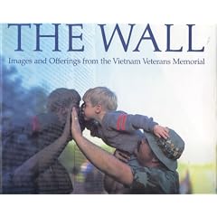 The Wall: Images and Offerings from the Vietnam Veterans Memorial