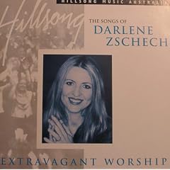 Extravagant Worship - The Songs of Darlene Zschech