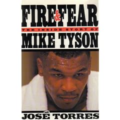 Fire and Fear: The Inside Story of Mike Tyson