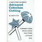 A Gem Cutter's Handbook: Advanced Cabochon Cutting by Jack R. Cox