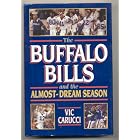 Buffalo Bills and the Almost-Dream Season by  Vic Carucci
