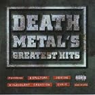 Death Metal's Greatest Hits by  Sepultura, Deicide, Obituary, Malevolent Creation, and Immolation 