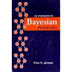 Introduction to Bayesian Networks by Finn V. Jensen