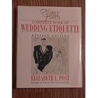Emily Post's Complete Book of Wedding Etiquette (Revised First Edition) by 