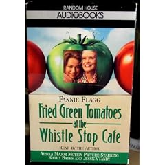 Fried Green Tomatoes at the Whistle Stop Cafe