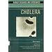 Cholera (Deadly Diseases and Epidemics)