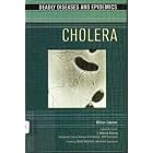 Cholera (Deadly Diseases and Epidemics) by  William Coleman and I. Edward Alcamo