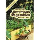 Grow More Nutritious Vegetables without Soil: New Organic Method of Hydroponics by