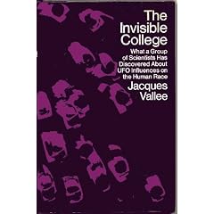 The invisible college: What a group of scientists has discovered about UFO influences on the human race
