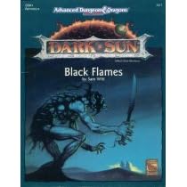 Black Flames (AD&D/Dark Sun Module DSM1) (Advanced Dungeons & Dragons, 2nd Edition, Dsm1 Adventure Module, 2417)