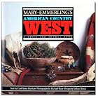 Mary Emmerling's American Country West: A Style and Source Book by Mary Emmerling