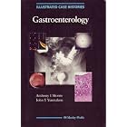 Illustrated Case Histories in Gastroenterology by A.I. Morris and J.Y. Yiannakou