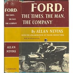 Ford: The Times, the Man, the Company