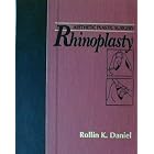 Aesthetic Plastic Surgery: Rhinoplasty by Rollin K. Daniel, Paule Regnault, and Robert M., M.D. Goldwyn