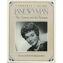 Jane Wyman: The Actress and the Woman
