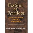 Click here to buy Festival of Freedom: Essays on Passover, the Seder and the Haggadah by  Rabbi Joseph B. Soloveitchik.