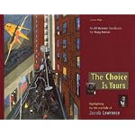 The Choice Is Yours: An Art Activity Handbook for Young Artists, Highlighting the Art and Life of Jacob Lawrence book cover