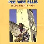Ridin' Mighty High by Pee Wee Ellis