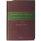 Communicable diseases: a textbook for nurses. by Albert Gordon, and Pilant, Edith Barto Bower