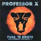 Puss 'N Boots (The Struggle Continues...) by Professor X
