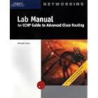 Click here to buy Lab Manual for CCNP Guide to Advanced Cisco Routing by  Michael Grice.