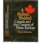 Nation Divided: Canada and the Coming of Pierre Trudeau book cover