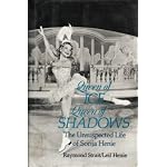 Queen of Ice, Queen of Shadows: The Unsuspected Life of Sonja Henie book cover