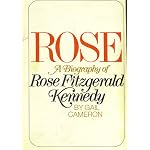 Rose, A Biography of Rose Fitzgerald Kennedy book cover