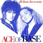 All That She Wants by Ace of Base