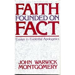 Faith Founded on Fact: Essays in Evidential Apologetics
