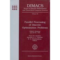 Parallel Processing of Discrete Optimization Problems: Dimacs Workshop April 28-29, 1994 (Dimacs Series in Discrete Mathematics and Theoretical Comp)