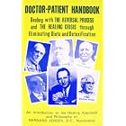 Click here to buy Doctor-Patient Handbook: Dealing with the Reversal Process and the Healing Crisis... by Bernard Jensen.