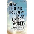 Click here to buy How I Found Freedom in an Unfree World by  Harry Browne.