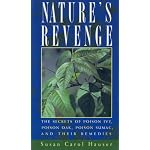 Nature's Revenge: The Secrets of Poison Ivy, Poison Oak, Poison Sumac, and Their Remedies book cover