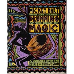 Drumming at the Edge of Magic: A Journey into the Spirit of Percussion