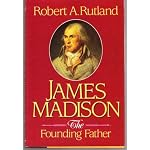 James Madison: The Founding Father book cover
