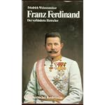 Franz Ferdinand: Der verhinderte Herrscher : zum 70. Jahrestag von Sarajewo book cover