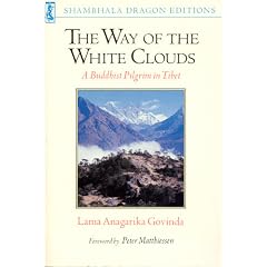 THE WAY OF WHITE CLOUDS - A Buddhist Pilgrim in Tibet (Shambhala Dragon Editions)